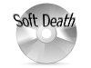 Soft Death